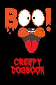 portada Boo! Creepy Dogbook: Cool Back to School Boo! Creepy Dogbook Halloween Not Ruled Black Lines, 6x9 Inch Composition Book, 100 Pages Beautiful, Funny dog Face 