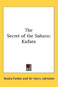 portada the secret of the sahara: kufara (en Inglés)