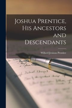 portada Joshua Prentice, His Ancestors and Descendants (en Inglés)