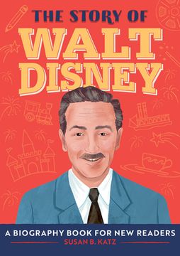 portada The Story of Walt Disney: A Biography Book for new Readers (en Inglés)