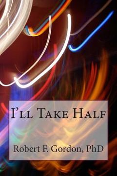 portada I'll Take Half: A Mathematical Enrichment Story (in English)