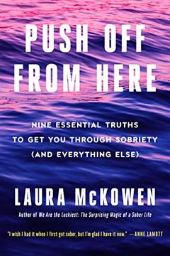 portada Push off From Here: Nine Essential Truths to get you Through Sobriety (And Everything Else) (en Inglés)
