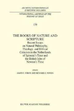 portada the books of nature and scripture: recent essays on natural philosophy, theology and biblical criticism in the netherlands of spinoza's time and the b (en Inglés)