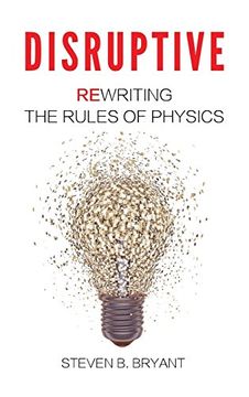 portada Disruptive: Rewriting the rules of physics
