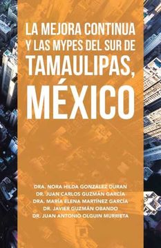 portada La Mejora Continua y las Mypes del sur de Tamaulipas, México