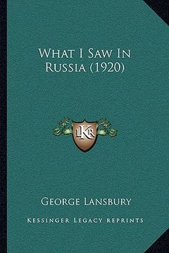 portada what i saw in russia (1920) (en Inglés)