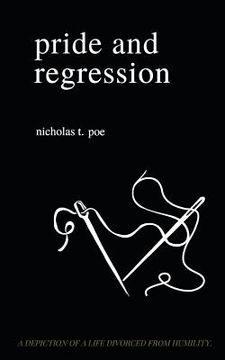 portada Pride and Regression: A Depiction of a Life Divorced from Humility