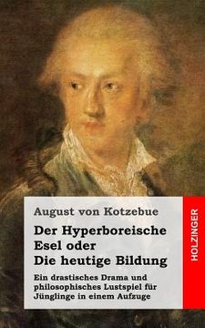 portada Der Hyperboreische Esel, oder Die heutige Bildung (in German)