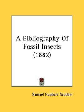 portada a bibliography of fossil insects (1882) (in English)