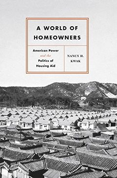 portada A World of Homeowners: American Power and the Politics of Housing aid (Historical Studies of Urban America) (en Inglés)