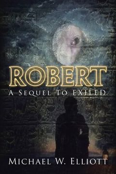portada Robert: A Sequel to Exiled (en Inglés)