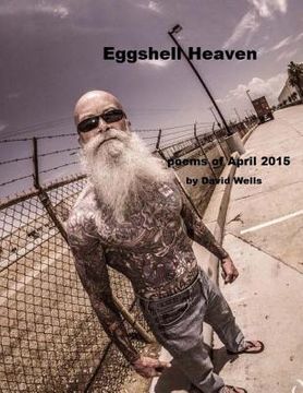 portada Eggshell Heaven: poems of April 2015 (en Inglés)