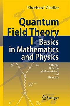 portada Quantum Field Theory i: Basics in Mathematics and Physics: A Bridge Between Mathematicians and Physicists (en Inglés)