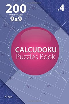 portada Calcudoku - 200 Master Puzzles 9x9 (Volume 4)