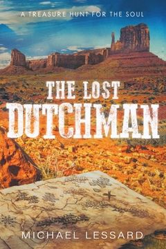 portada The Lost Dutchman: A Treasure Hunt for the Soul (en Inglés)