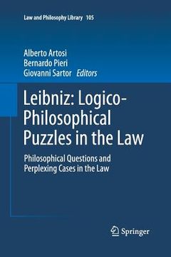 portada Leibniz: Logico-Philosophical Puzzles in the Law: Philosophical Questions and Perplexing Cases in the Law (en Inglés)