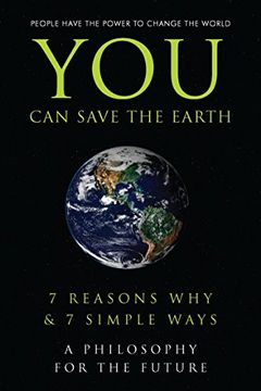 portada You Can Save the Earth: 7 Reasons Why & 7 Simple Ways. a Book to Benefit the Planet (in English)