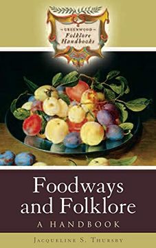 portada Foodways and Folklore: A Handbook (Greenwood Folklore Handbooks) (en Inglés)