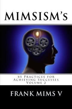 portada Mimsism's: 85 Practices for Achieving Successes (Secrets Reviled to Winning in Today's World) (Volume 2) (en Inglés)