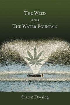 portada The Weed and the Water Fountain (en Inglés)