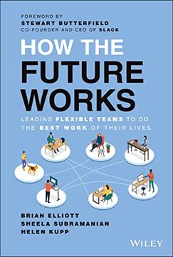 portada How the Future Works: Leading Flexible Teams to do the Best Work of Their Lives (en Inglés)