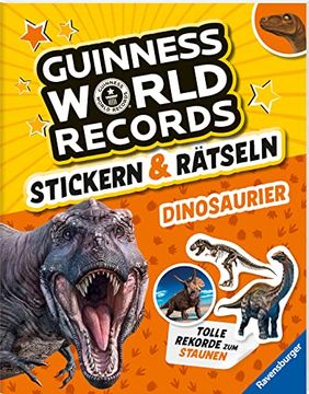 portada Guinness World Records Stickern und Rätseln: Dinosaurier - ein Rekordverdächtiger Rätselspaß Rund um die Urzeitechsen (en Alemán)