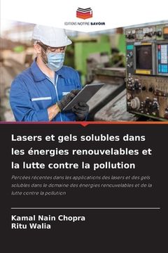 portada Lasers et gels solubles dans les énergies renouvelables et la lutte contre la pollution (en Francés)