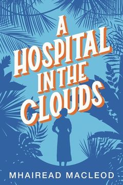 portada A Hospital in the Clouds (en Inglés)