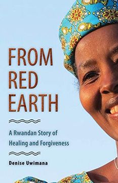 portada From red Earth: A Rwandan Story of Healing and Forgiveness (en Inglés)