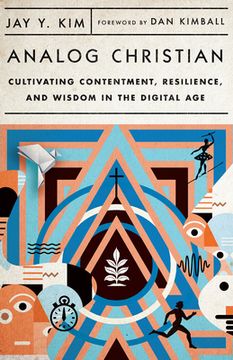 portada Analog Christian: Cultivating Contentment, Resilience, and Wisdom in the Digital age 