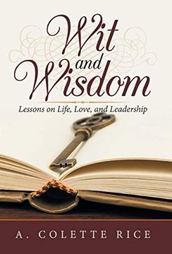 portada Wit and Wisdom: Lessons on Life, Love, and Leadership (en Inglés)
