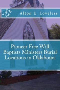 portada Pioneer Free Will Baptists Ministers Burial Locations in Oklahoma