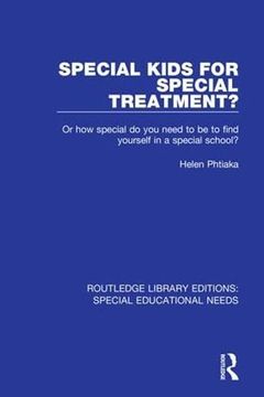 portada Special Kids for Special Treatment?: Or How Special Do You Need to Be to Find Yourself in a Special School?