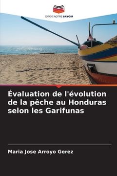 portada Évaluation de l'évolution de la pêche au Honduras selon les Garifunas (in French)