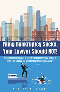 portada Filing Bankruptcy Sucks, Your Lawyer Should Not! (en Inglés)