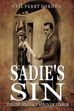 portada Sadie'S Sin: The zwi Migdal'S Reign of Terror (en Inglés)