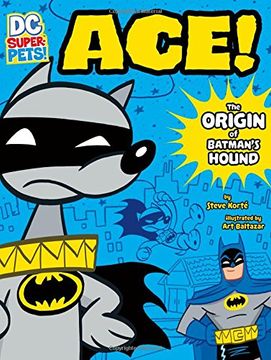 portada DC SUPER PETS ACE ORIGIN OF BATMANS DOG (Dc Super-Pets Origin Stories) (in English)
