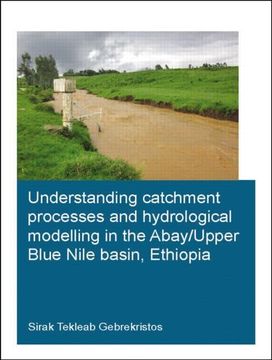 portada Understanding Catchment Processes and Hydrological Modelling in the Abay/Upper Blue Nile Basin, Ethiopia (en Inglés)