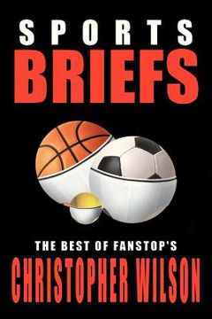 portada sports briefs: the best of fanstop's christopher wilson