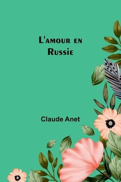 portada L'amour en Russie (in French)