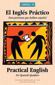 portada El Ingles Practico - Practical English for Spanish Speakers (in English)