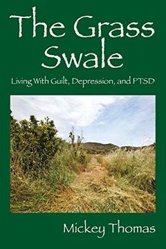 portada The Grass Swale: Living With Guilt, Depression, and Ptsd (en Inglés)