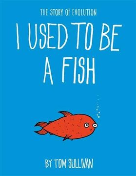 portada I Used to be a Fish: The Story of Evolution 