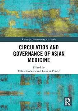 portada Circulation and Governance of Asian Medicine (Routledge Contemporary Asia Series) (en Inglés)