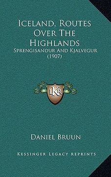 portada iceland, routes over the highlands: sprengisandur and kjalvegur (1907)