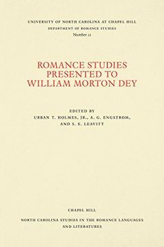portada Romance Studies Presented to William Morton dey on the Occasion of his Seventieth Birthday by his Colleagues and Former Students (North Carolina Studies in the Romance Languages and Literatures) (in English)