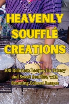 portada Heavenly Soufflé Creations (en Inglés)
