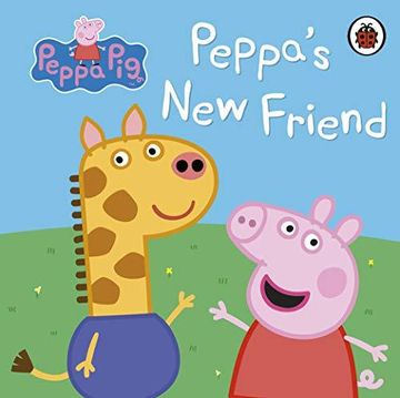 portada Peppa Pig: Peppa's New Friend (Board book) (en Inglés)