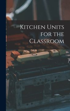 portada Kitchen Units for the Classroom (in English)