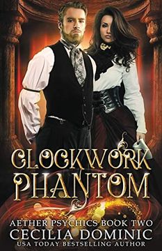 portada Clockwork Phantom: A Steampunk Thriller: 2 (Aether Psychics) (en Inglés)